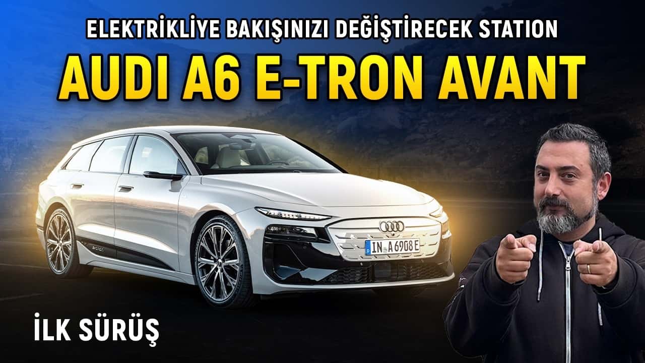 Audi A6 e-tron Avant: Elektrikli Station Wagon Segmentinde Yeni Bir Dönem